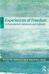 Book cover of Experiences of Freedom in Postcolonial Literatures and Cultures by Annalisa Oboe