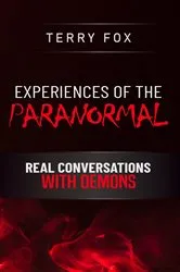 Book cover of EXPERIENCES OF THE PARANORMAL by Terry Fox