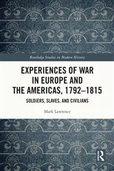 Book cover of Experiences of War in Europe and the Americas, 1792–1815 by Mark Lawrence