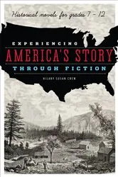 Book cover of Experiencing America's Story through Fiction by Hilary Susan Crew