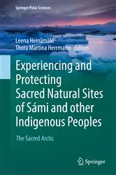 Book cover of Experiencing and Protecting Sacred Natural Sites of Sámi and other Indigenous Peoples by Unknown