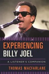 Book cover of Experiencing Billy Joel by Thomas MacFarlane