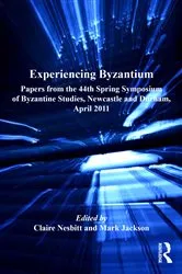 Book cover of Experiencing Byzantium by Claire Nesbitt