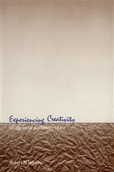 Book cover of Experiencing Creativity by Robert N. Wilson