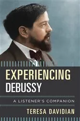 Book cover of Experiencing Debussy by Teresa Davidian