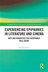 Book cover of Experiencing Epiphanies in Literature and Cinema by Bradley Lewis