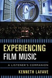 Book cover of Experiencing Film Music by Kenneth LaFave