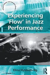 Book cover of Experiencing 'Flow' in Jazz Performance by Elina Hytonen-Ng