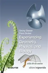 Book cover of Experiencing Geometry, Physics, and Biology by Georg Glaeser