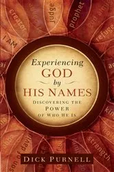 Book cover of Experiencing God by His Names by Dick Purnell
