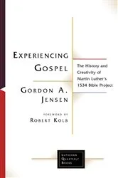 Book cover of Experiencing Gospel by Robert Kolb