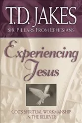 Book cover of Experiencing Jesus (Six Pillars From Ephesians Book #2) by T.D. Jakes