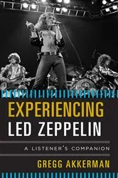 Book cover of Experiencing Led Zeppelin by Gregg Akkerman