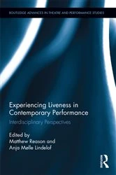 Book cover of Experiencing Liveness in Contemporary Performance by Matthew Reason