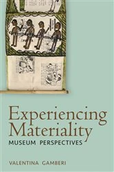 Book cover of Experiencing Materiality by Valentina Gamberi