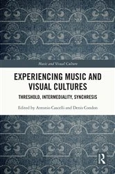 Book cover of Experiencing Music and Visual Cultures by Antonio Cascelli