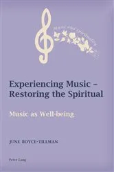 Book cover of Experiencing Music – Restoring the Spiritual by June Boyce-Tillman