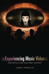 Book cover of Experiencing Music Video by Carol Vernallis