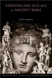 Book cover of Experiencing Old Age in Ancient Rome by Karen Cokayne