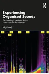 Book cover of Experiencing Organised Sounds by Leigh Landy