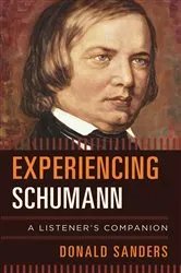 Book cover of Experiencing Schumann by Donald Sanders