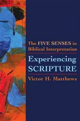Book cover of Experiencing Scripture by Victor H. Matthews