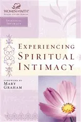 Book cover of Experiencing Spiritual Intimacy by Women of Faith