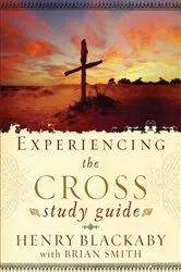 Book cover of Experiencing the Cross Study Guide by Henry Blackaby