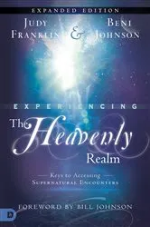 Book cover of Experiencing the Heavenly Realms Expanded Edition by Judy Franklin