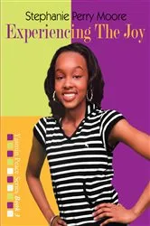 Book cover of Experiencing the Joy by Stephanie Perry Moore