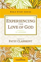 Book cover of Experiencing the Love of God by Women of Faith