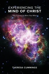 Book cover of Experiencing the Mind of Christ by Cummings, Theresa,