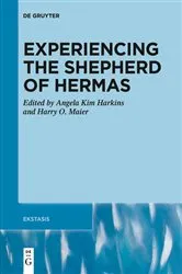 Book cover of Experiencing the Shepherd of Hermas by Angela Kim Harkins