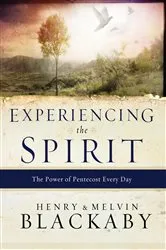 Book cover of Experiencing the Spirit by Henry Blackaby