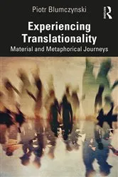 Book cover of Experiencing Translationality by Piotr Blumczynski