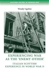 Book cover of Experiencing war as the 'enemy other' by Wendy Ugolini