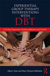 Book cover of Experiential Group Therapy Interventions with DBT by Allan J. Katz
