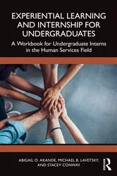 Book cover of Experiential Learning and Internship for Undergraduates by Abigail O. Akande