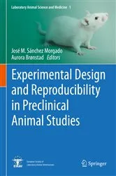Book cover of Experimental Design and Reproducibility in Preclinical Animal Studies by José M. Sánchez Morgado