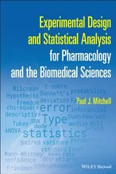 Book cover of Experimental Design and Statistical Analysis for Pharmacology and the Biomedical Sciences by Paul J. Mitchell