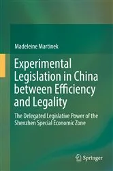 Book cover of Experimental Legislation in China between Efficiency and Legality by Madeleine Martinek
