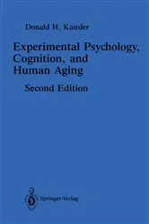 Book cover of Experimental Psychology, Cognition, and Human Aging (2nd ed.) by Donald H. Kausler