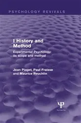 Book cover of Experimental Psychology Its Scope and Method: Volume I (Psychology Revivals) by Jean Piaget