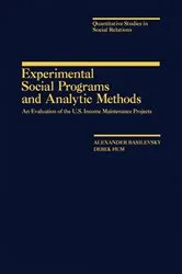 Book cover of Experimental Social Programs and Analytic Methods by Alexander Basilevsky