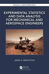 Book cover of Experimental Statistics and Data Analysis for Mechanical and Aerospace Engineers by James A. Middleton