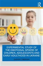 Book cover of Experimental Study of the Emotional Sphere of Children, Adolescents and Early Adulthood in Ukraine by Oleksiy Chebykin