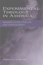 Book cover of Experimental Theology in America by Patricia A. Ward
