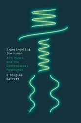 Book cover of Experimenting the Human by G Douglas Barrett