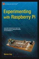 Book cover of Experimenting with Raspberry Pi by Warren Gay