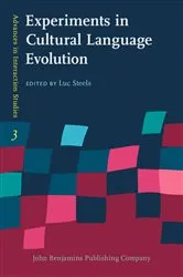 Book cover of Experiments in Cultural Language Evolution by Luc Steels